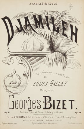 Item #29435 Djamileh Opéra-comique en Un Acte de Louis Gallet ... Op. 24. Partition Chant et...
