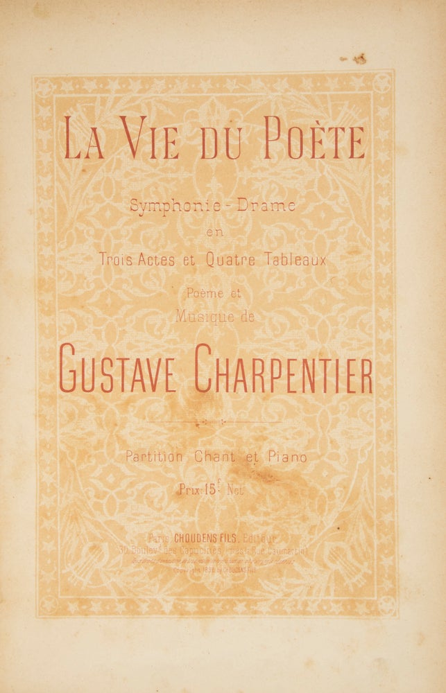 Item #29454 La Vie du Poète Symphonie-Drame en Trois Actes et Quatre Tableaux ... Partition Chant et Piano Prix: 15 f. Net. [Piano-vocal score]. Gustave CHARPENTIER.