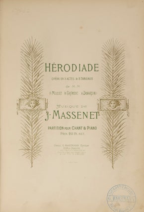 Item #29466 Hérodiade Opéra en 3 Actes & 5 Tableaux de M. M. P. Milliet. Jules MASSENET