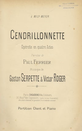 Item #29511 Cendrillonnette Opérette en quatre Actes Paroles de Paul Ferrier ... Partition Chant...