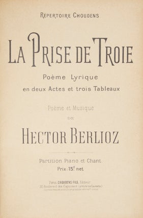 Item #29521 La Prise de Troie Poème Lyrique en deux Actes et trois Tableaux Poème. Hector BERLIOZ