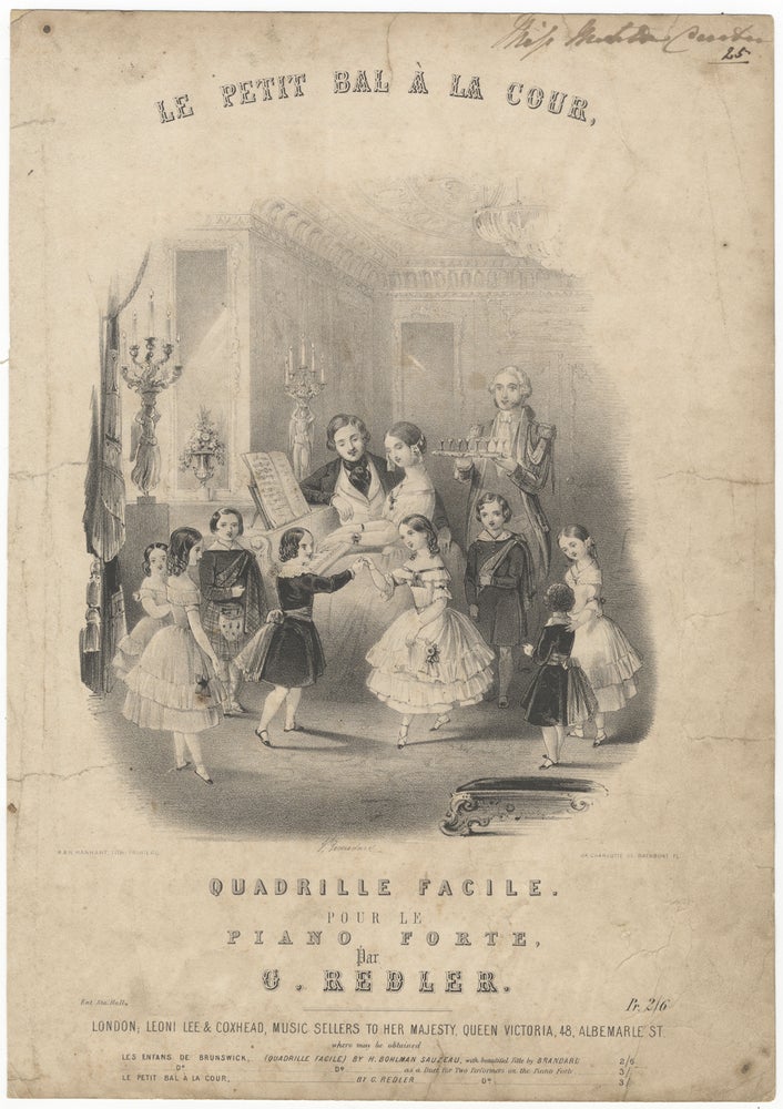 Item #29767 Le Petit Bal à la Cour Quadrille Facile. Pour le Piano Forte, par G. Redler... Pr. 2/6. DANCE - Social.