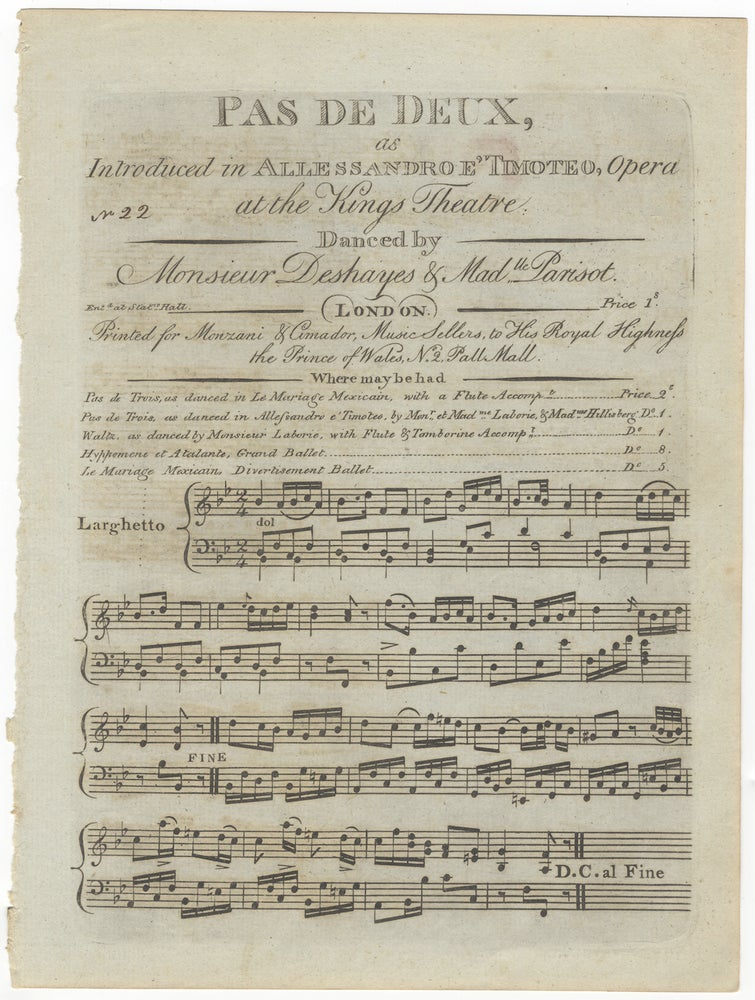 Item #29846 Pas de Deux, as Introduced in Allessandro[!] e' Timoteo, Opera at the King's Theatre. Danced by Monsieur Deshayes & Madlle. Parisot [Piano score]. Giuseppe SARTI.