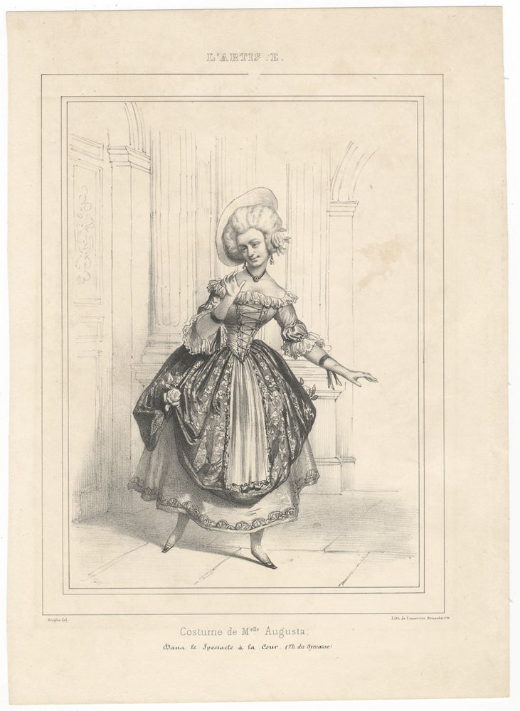 Item #29878 Costume de Melle. Augusta. Dans le Spectacle à la Cour. (Th. du Gymnase). Lithograph by Lemercier, Benard et Cie. after Alophe. Caroline Augusta FUCHS.