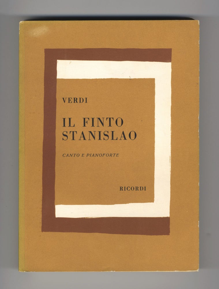 Item #29918 Il Finto Stanislao (Un Giorno di Regno) Melodramma Giocoso in 2 Atti di Felice Romani. [Piano-vocal score]. Giuseppe VERDI.