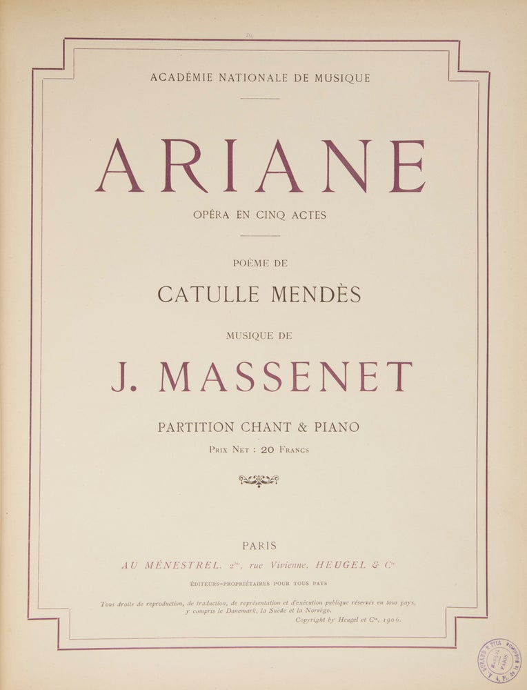 Item #29920 Ariane Opéra en Cinq Actes Poème de Catulle Mendès... Partition Chant & Piano Prix Net: 20 Francs... Académie Nationale de Musique. [Piano-vocal score]. Jules MASSENET.