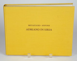 Item #30066 Adriano in Siria Partitura dell'opera in facsimile Edizione del libretto Saggio...