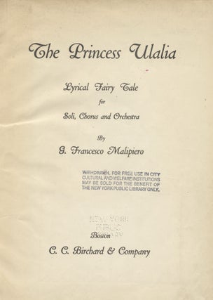 Item #30100 The Princess Ulalia Lyrical Fairy Tale for Soli, Chorus and Orchestra. Piano-vocal...