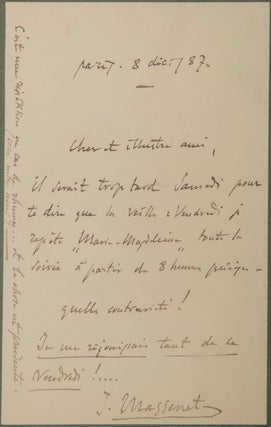Autograph letter signed "J. Massenet" to his "dear illustrious friend."