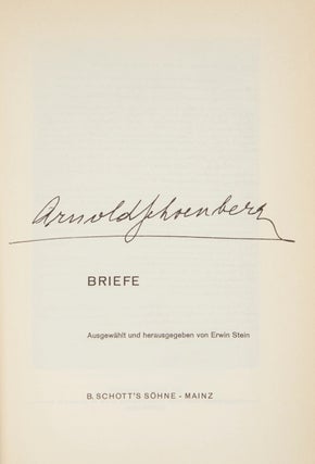 Arnold Schoenberg Briefe. Ausgewählt und herausgegeben von Erwin Stein