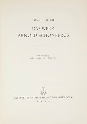 Das Werk Arnold Schönbergs. Mit 10 Bildern und 25 Handschriften-Faksimiles