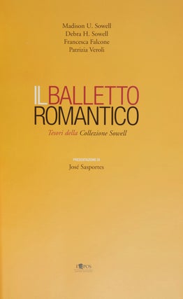 Il Balletto Romantico Tesori della Collezione Sowell. Presentazione di José Sasportes