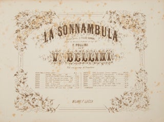 Item #31263 La Sonnambula Melodramma di Felice Romani posta in Musica e Dedicato al Sigr. Mo. F....