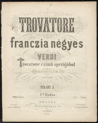Item #32002 Trovatore franczia négyes Verdi Trovatore czimü operájábol Zongorára ... 2.ik...