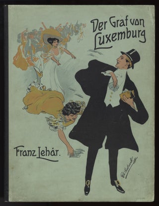 Item #32042 Der Graf von Luxemburg. Operette in drei Akten von A. M. Willner und. Franz LEHÁR
