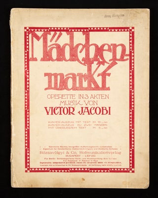 Item #32159 Mädchenmarkt. [Piano-vocal score]. Viktor JACOBI
