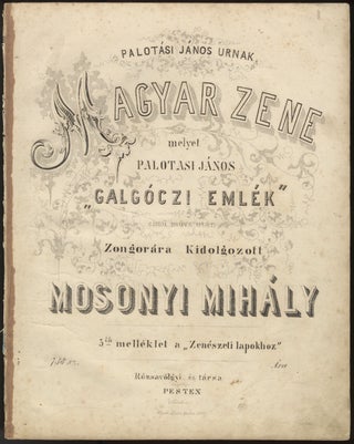 Item #32228 Magyar zene melyet Palotasi János "Galgóczi emlék" Mihály MOSONYI