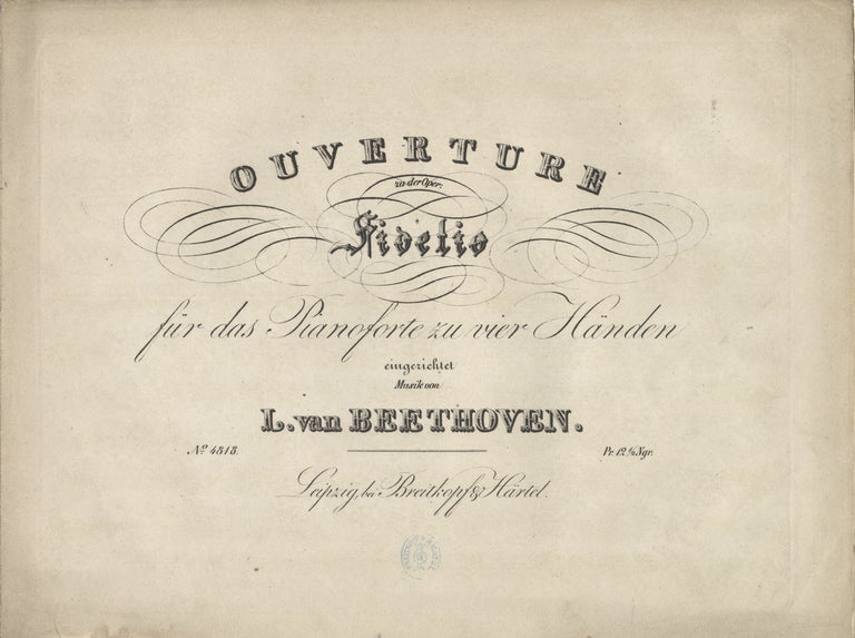 Item #33113 [Op. 72; arr.]. Ouverture zu der Oper: Fidelio [Piano 4 hands]. Ludwig van BEETHOVEN.