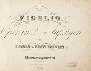 Item #33114 [Op. 72]. Fidelio. [Piano score]. Ludwig van BEETHOVEN