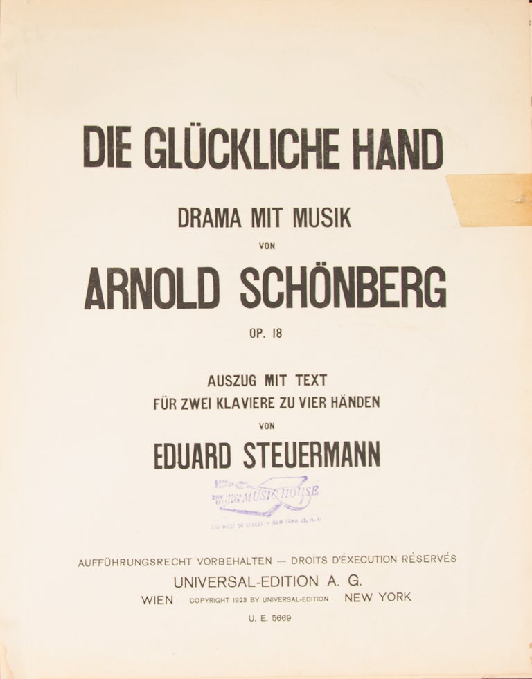 Item #33282 [Op. 18]. Die glückliche Hand Drama mit Musik ... Auszug mit Text für zwei Klaviere zu vier Händen von Eduard Steuermann. [Piano 4-hands-vocal score]. Arnold SCHOENBERG.
