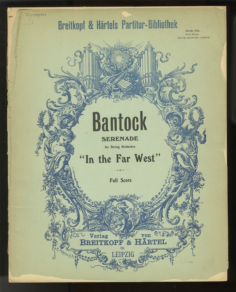 Item #34141 Serenade "In the Far West" for string orchestra ... [Full score]. Granville BANTOCK.