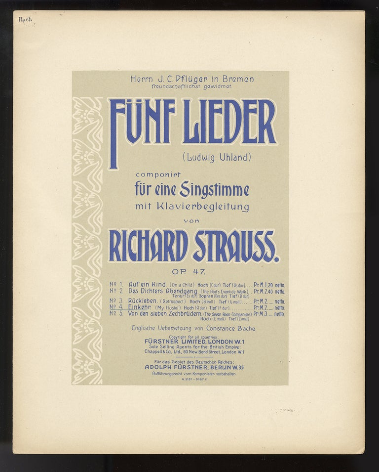 Item #34538 [Op. 47]. Fünf lieder (Ludwig Uhland) componirt für eine Singstimme mit Klavierbegleitung. [Piano-vocal scores, complete]. Richard STRAUSS.