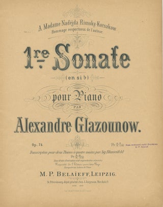 Item #34774 [Op. 74]. 1re. Sonate (en sib) pour Piano ... Op. 74. Pr. M. Aleksandr GLAZUNOV