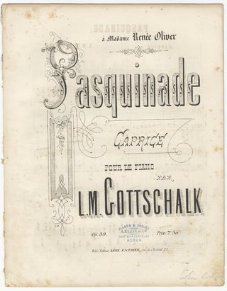 Item #35011 [D-113; Op. 59]. Pasquinade Caprice pour le piano ... Pr: 7f 50. Louis Moreau GOTTSCHALK