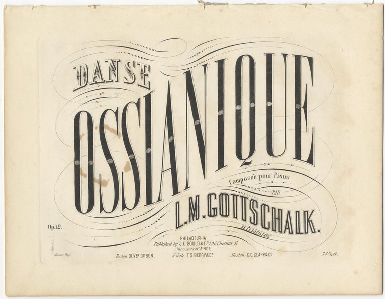 Item #35012 [D-39; Op. 12]. Danse ossianique ... 38 [cents] net. Louis Moreau GOTTSCHALK.