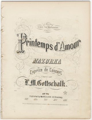 Item #35016 [D-125]. Printemps d'Amour, Mazurka, Caprice de Concert. Louis Moreau GOTTSCHALK