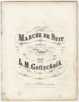 Item #35017 [D-89; Op. 17]. Marche de nuit. Louis Moreau GOTTSCHALK