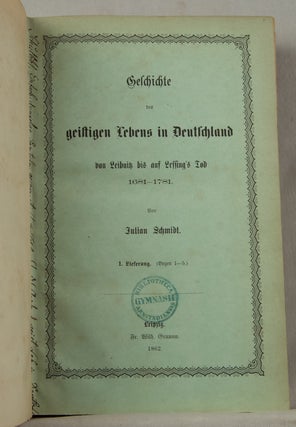 Item #35807 Geschichte des geistigen Lebens in Deutschland von Leibnitz bis auf Lessing's Tod,...