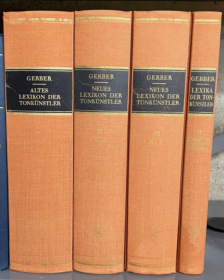 Item #35903 Historisch-Biographisches Lexikon der Tonkünstler (1790-1792). With Neues Historisches-Biographisches Lexikon (1812-1814), etc. 4 volumes in total, edited by Othmar Wesseley. Ernst Ludwig GERBER.