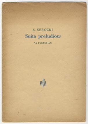 Item #35933 Suita preludiów. [Solo piano]. Kazimierz SEROCKI
