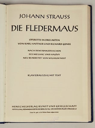 Item #36157 Die Fledermaus Operette in drei Akten von Karl Haffner und Richard Genee nach. Johann...