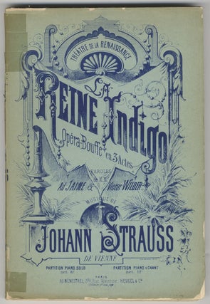 Item #36170 Le Reine Indigo [Piano-vocal score]. Johann STRAUSS, Jr