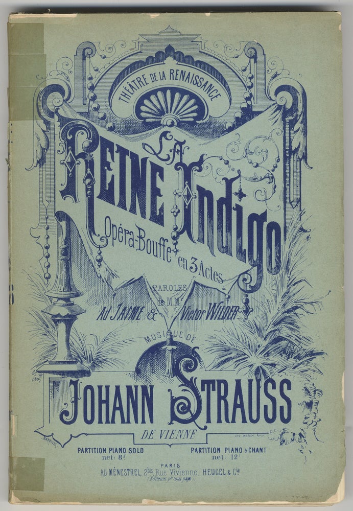 Item #36170 Le Reine Indigo [Piano-vocal score]. Johann STRAUSS, Jr.