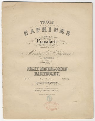 Item #36211 [Op. 33]. Trois Caprices pour le Pianoforte. Felix MENDELSSOHN