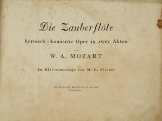 Item #36304 [K620]. Die Zauberflöte [Piano-vocal score]. Wolfgang Amadeus MOZART