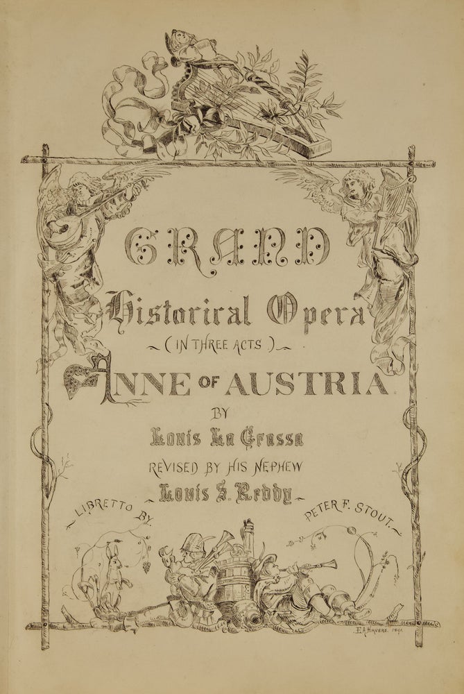Item #36684 Anne of Austria. Grand Historical Opera (in three acts) ... [Manuscript piano-vocal score]. Louis ?-1889 LA GRASSA.