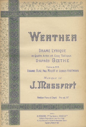 Item #36687 Werther Drame Lyrique en Qutre Actes et Cinq Tableaux d'Après Goethe Poème de....