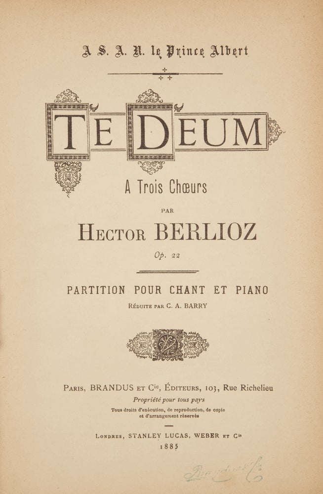 Item #36756 [Op. 22]. Te Deum A Trois Choeurs ... Partition pour chant et piano réduite par C.A. Barry. [Piano-vocal score]. Hector BERLIOZ.