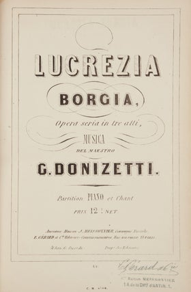 Item #36759 Lucrezia Borgia, Opera seria in tre atti ... Partition Piano et Chant Prix 12F. Net....