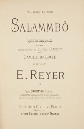 Item #36786 Salammbò Opéra en cinq Actes Poëme tiré du Roman de Gustave Flaubert par. Ernest...