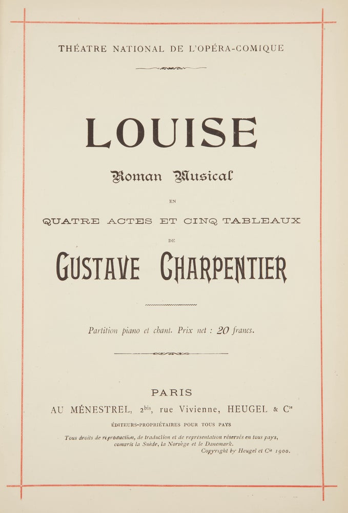 Item #36804 Louise Roman Musical en Quatre Actes et Cinq Tableaux ... Partition piano et chant. Prix net: 20 francs. [Piano-vocal score]. Gustave CHARPENTIER.