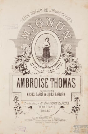 Item #36805 Mignon Opéra en Trois Actes ... Paroles de MM Michel Carré & Jules. Ambroise THOMAS