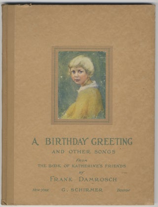 Item #36884 A Birthday Greeting and Other Songs From the Book of Katherine's Friends....