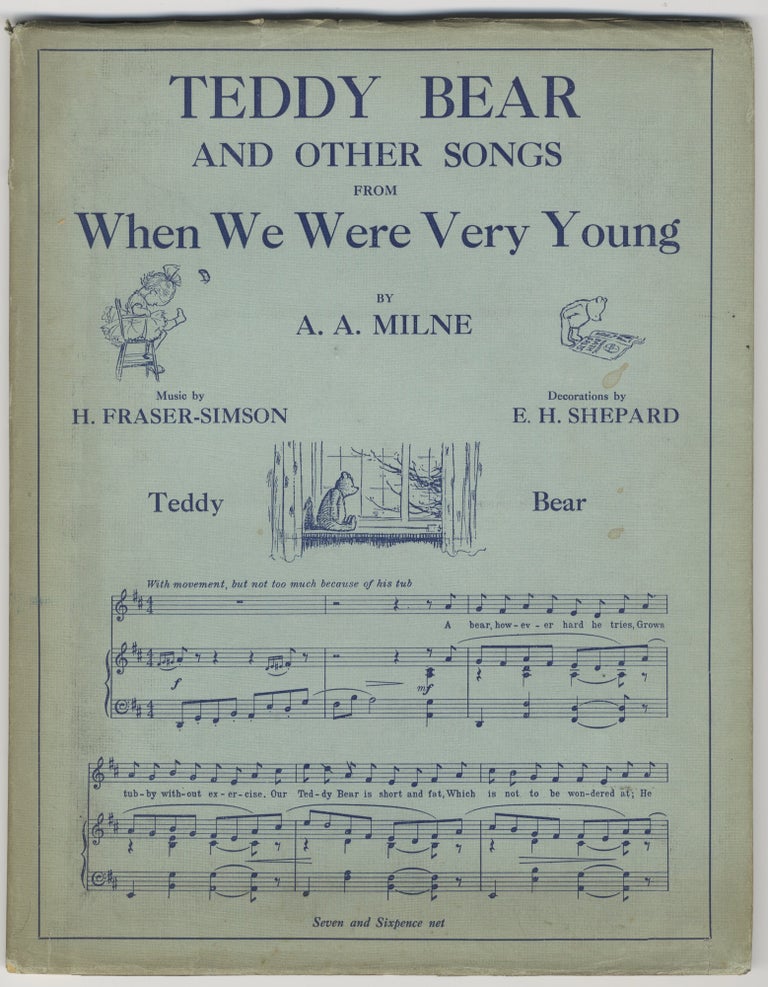 Item #36886 Teddy Bear And Other Songs From "When We Were Very Young" Words by A.A. Milne Music by H. Fraser-Simson Decorations by E.H. Shepard. Harold FRASER-SIMSON.