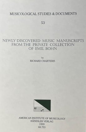 Item #37033 Newly Discovered Music Manuscripts from the Private Collection of Emil Bohn. Richard...