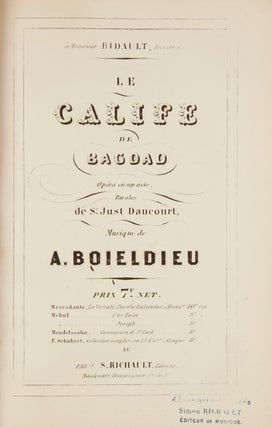 Item #37057 Le Calife de Bagdad Opéra en un acte, Paroles de St. Just Daucourt ... Prix 7F Net....